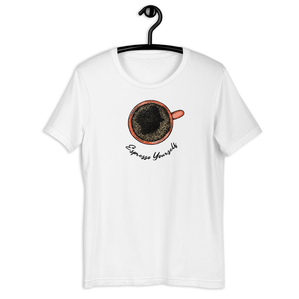 Espresso Yourself T-Shirt – The Glam Thangz